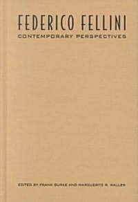 Federico Fellini: Contemporary Perspectives (Hardcover)