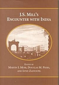 J.S. Mills Encounter with India (Hardcover)
