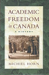 Academic Freedom in Canada: A History (Hardcover)