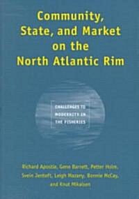 Community State & Market on Th: Challenges to Modernity in the Fisheries (Hardcover)