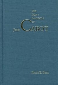 The Many Landfalls of John Cabot (Hardcover)