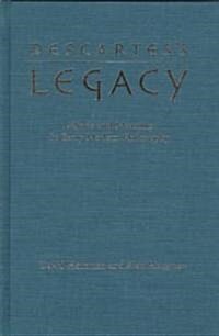 Descartess Legacy Mind & Meani (Hardcover)