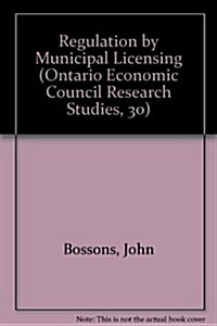 Regulation by Municipal Licensing (Paperback)