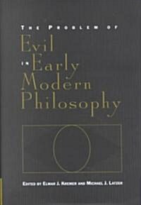 The Problem of Evil in Early Modern Philosophy (Hardcover)
