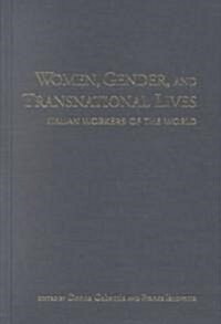 Women, Gender, and Transnational Lives: Italian Workers of the World (Hardcover)