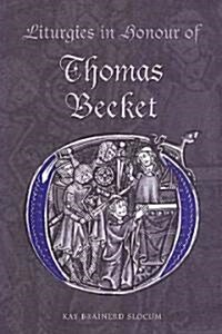 Liturgies in Honour of Thomas Becket (Hardcover)