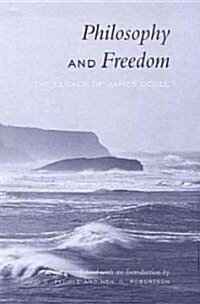 Philosophy and Freedom: The Legacy of James Doull (Hardcover)
