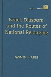 Israel, Diaspora, and the Routes of National Belonging (Hardcover)