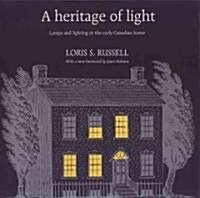 A Heritage of Light: Lamps and Lighting in the Early Canadian Home (Hardcover)