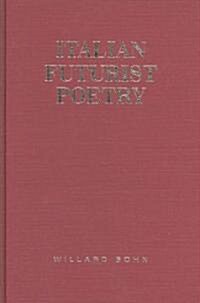 Italian Futurist Poetry (Hardcover)