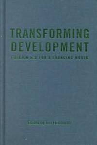 Transforming Development: Foreign Aid for a Changing World (Hardcover, 74)