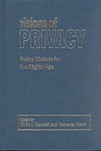 Visions of Privacy: Policy Choices for the Digital Age (Hardcover, 74)