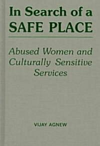 In Search of a Safe Place: Abused Women and Culturally Sensitive Services (Hardcover, 74)