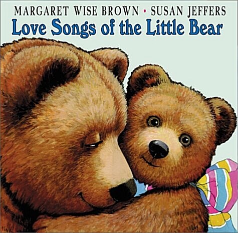 Love Songs of the Little Bear (Hardcover, 1st)