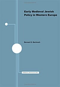 Early Medieval Jewish Policy in Western Europe (Hardcover)