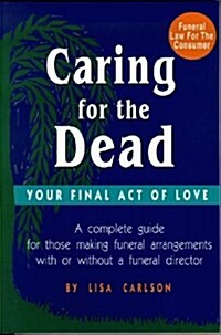 Caring for Your Own Dead (Hardcover, 1)