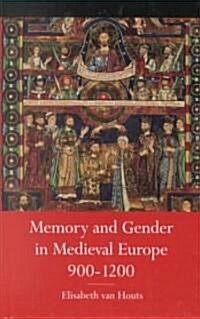Memory and Gender in Medieval Europe 900-1200 (Hardcover)