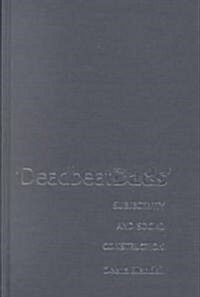 Deadbeat Dads: Subjectivity and Social Construction (Hardcover)