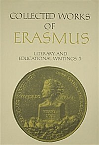 Collected Works of Erasmus: Literary and Educational Writings, 3 and 4 (Hardcover, Volume 25-26)