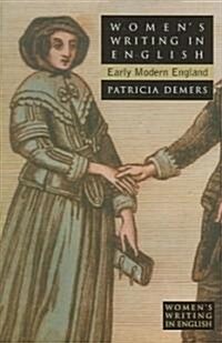 Womens Writing in English: Early Modern England (Paperback, 2)