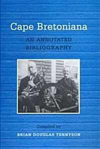 Cape Bretoniana: An Annotated Bibliography (Hardcover, 2)