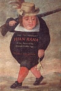 The Triumphant Juan Rana: A Gay Actor of the Spanish Golden Age (Hardcover)