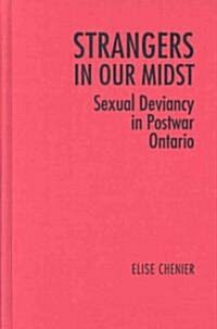 Strangers in Our Midst: Sexual Deviancy in Postwar Ontario (Hardcover)