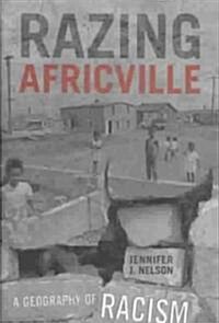 Razing Africville: A Geography of Racism (Hardcover)