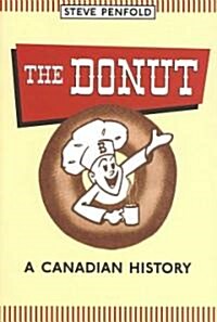 The Donut: A Canadian History (Paperback)