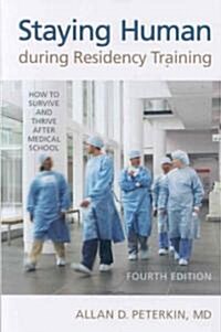 Staying Human During Residency Training (Paperback, 4th)