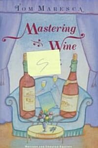 Mastering Wine: A Learners Manual (Paperback, Revised)