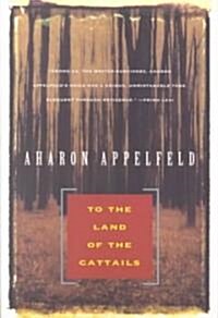 To the Land of Cattails (Paperback)