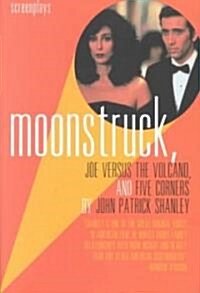 [중고] Moonstruck, Joe Versus the Volcano, and Five Corners: Screenplays (Paperback)
