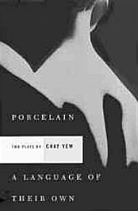 Porcelain and a Language of Their Own: Two Plays (Paperback)