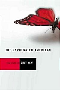 The Hyphenated American: Four Plays: Red, Scissors, a Beautiful Country, and Wonderland (Paperback)