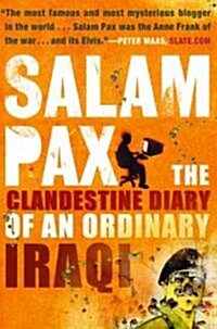Salam Pax: The Clandestine Diary of an Ordinary Iraqi (Paperback)