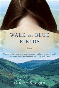 Walk the Blue Fields (Paperback)