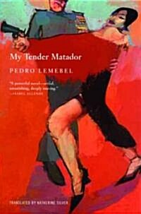 My Tender Matador (Paperback, Grove Press Pbk)