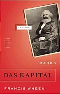 Marxs Das Kapital: A Biography (Paperback)