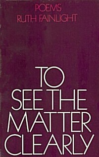 To See the Matter Clearly (Hardcover)