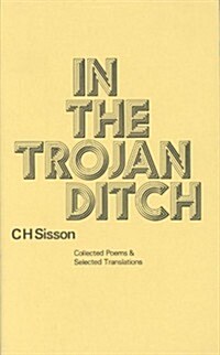 In the Trojan Ditch Collected Poems (Hardcover)