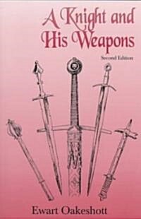 A Knight and His Weapons (Paperback, 2)