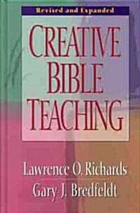 Creative Bible Teaching (Hardcover, Revised and Exp)