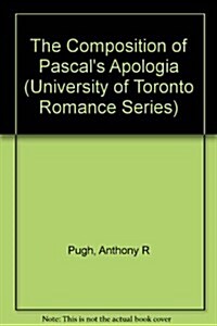 The Composition of Pascals Apologia (Hardcover)