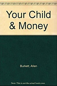 Your Child & Money (Paperback)