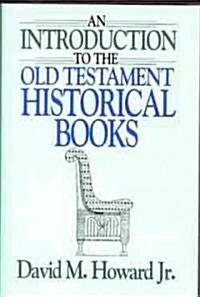 [중고] An Introduction to the Old Testament Historical Books (Hardcover, Revised, Expanded, Subsequent)