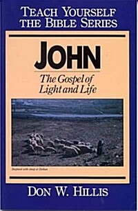 John- Teach Yourself the Bible Series: The Gospel of Light and Life (Paperback, Revised and Exp)