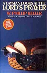 Layman Looks at the Lords Prayer (Paperback, Revised)