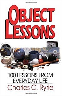 Object Lessons: 100 Lessons from Everyday Life (Paperback)