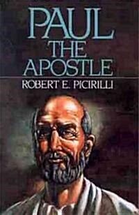 Paul the Apostle: Missionary, Martyr, Theologian (Paperback)